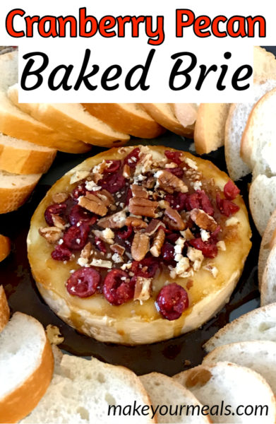 Cranberry Pecan Baked Brie -A Quick & Easy Appetizer